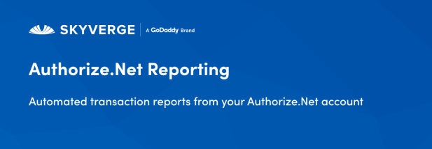 Automated transaction reports from your Authorize.Net account