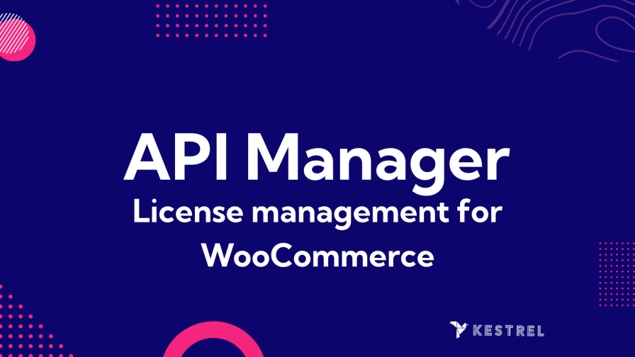 API Manager for WooCOmmerce by KEstrel - License Management for WooCommerce