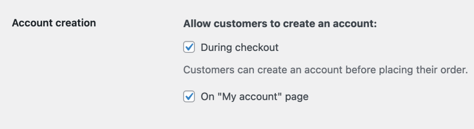 Account creation settings with the "During checkout" and "On My Account page" options checked.