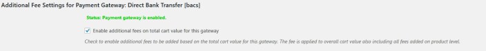 Activate the additional fee on the settings page (for each gateway)