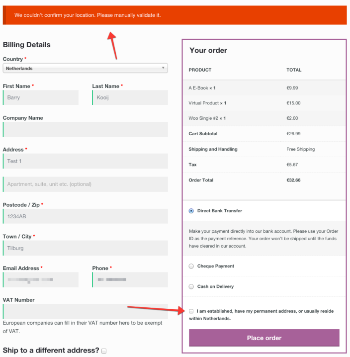 Customer Self Declaration is required when billing country and IP address don't match.