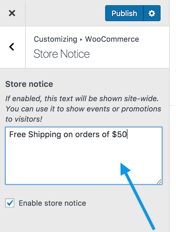 Text area under "Store Notice" where the text to display to your customers is edited. 