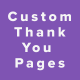 Custom Thank You Pages