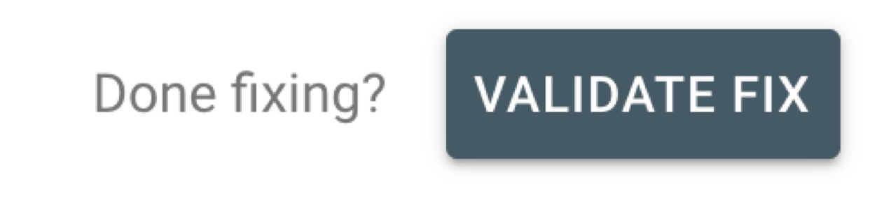 screenshot of Done Fixing? text and a Validate Fix button