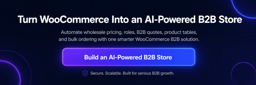 Run B2B WooCommerce Store with Request for Quote and AI Assistant
