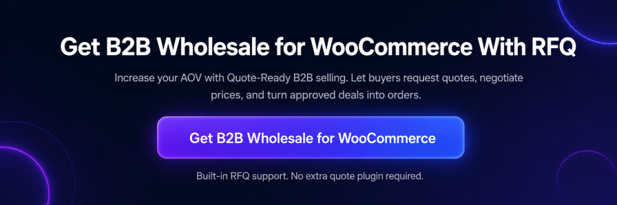GET B2B WooCommerce Plugin with Request for Quote