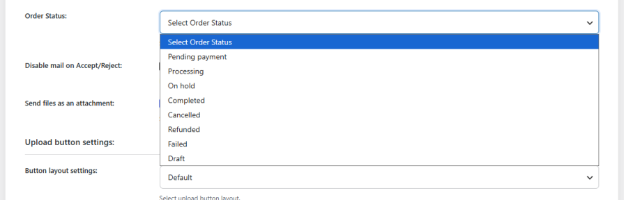 Choose Which Order Status Triggers File Uploads