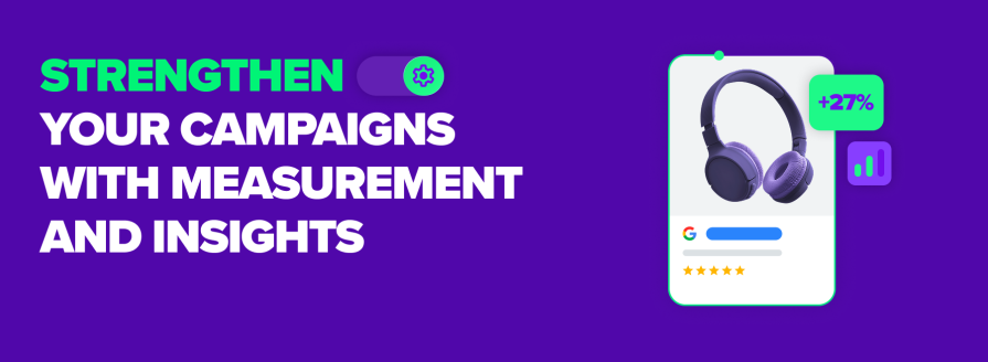 Section Banner with copy "Strengthen your campaigns with measurement and insights"