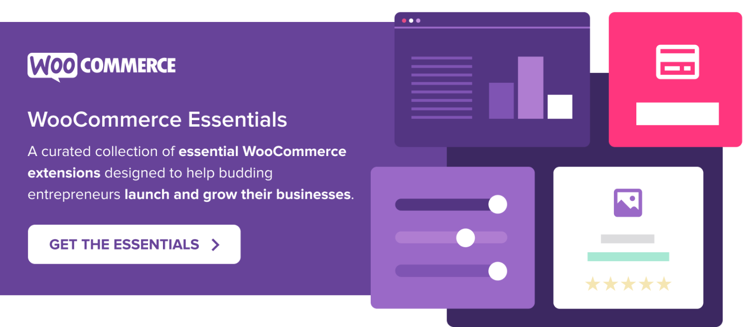 Launch and grow your business with WooCommerce Essentials