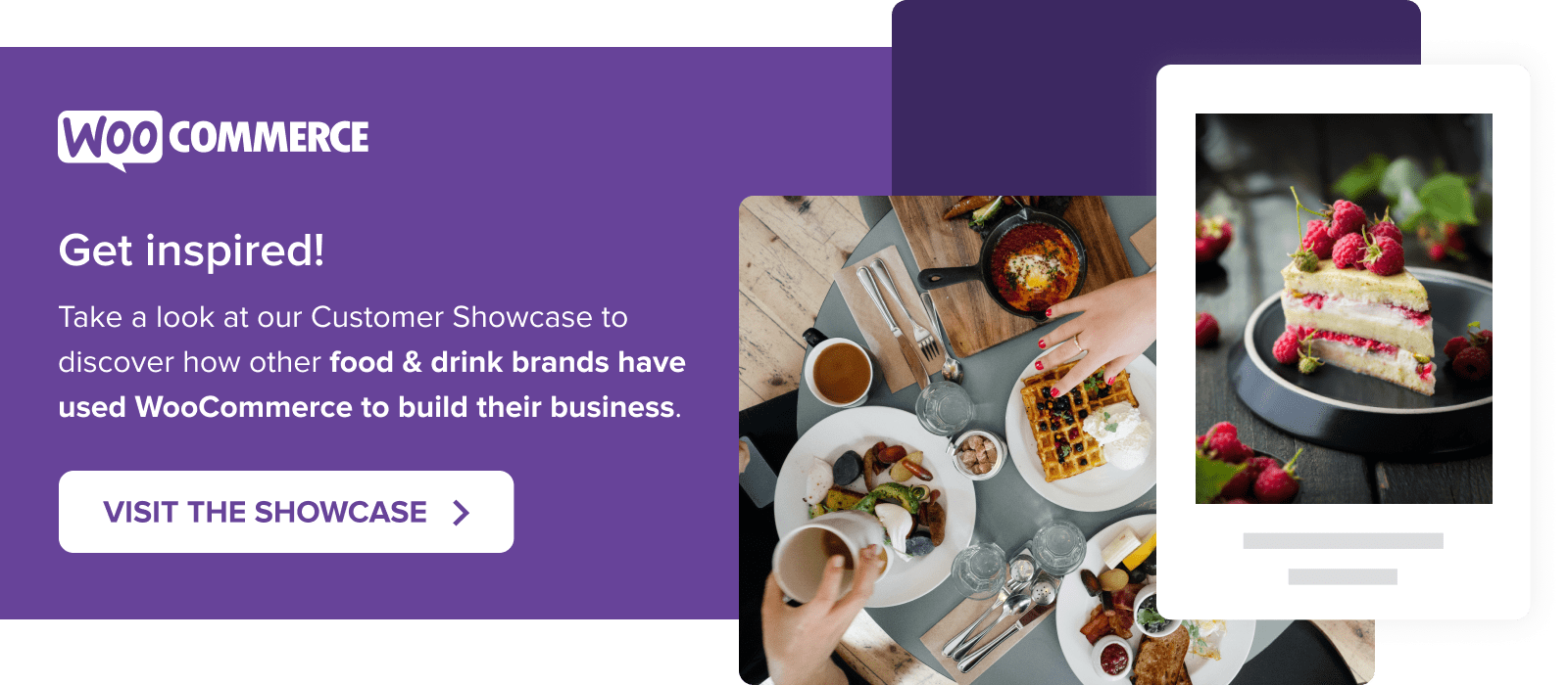 Visit the Customer Showcase to find out how other food & drink brands have used WooCommerce