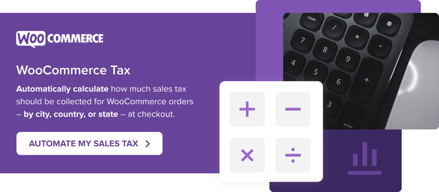 Automatically calculate your sales tax with WooCommerce Tax