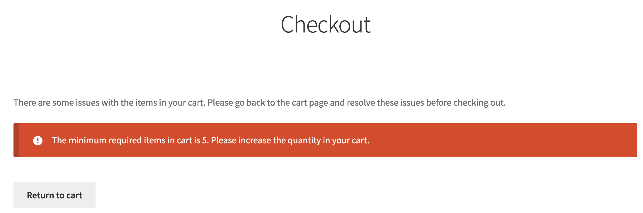 Notice displayed on the checkout page when Min/Max Quantity criteria are not met