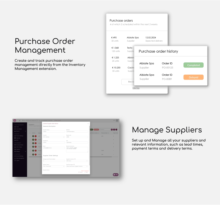Set up and Manage all your suppliers and relevant information, such as lead times, payment terms and delivery terms.