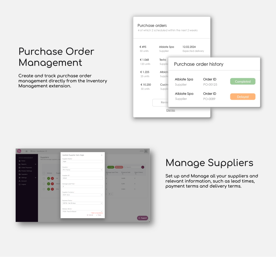 Set up and Manage all your suppliers and relevant information, such as lead times, payment terms and delivery terms.