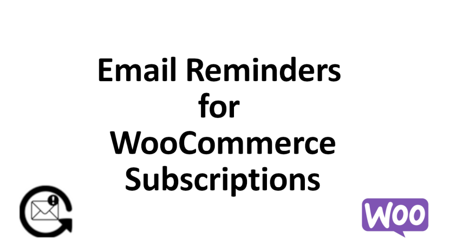 Email Reminders for WooCommerce Subscriptions