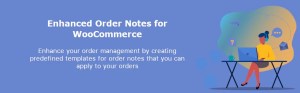 Enhanced Order Notes