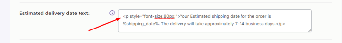 How do I show the Estimated Delivery Date? 8 How do I show the Estimated Delivery Date? - Tyche Softwares Documentation