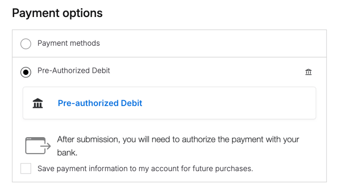 Checkout showing Pre-Authorized Debit as its own option below the Payment methods option