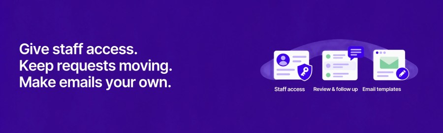 Illustrated staff access, request review and follow-up, and email template tools beside the headline Give staff access, keep requests moving, make emails your own.
