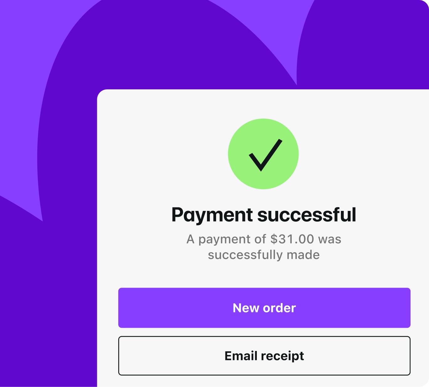 A payment confirmation screen noting a successful payment of $31, with buttons to start a new order or email a receipt