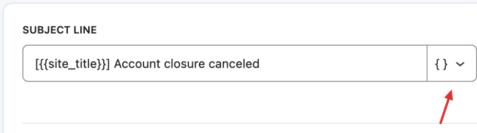Subject line with a site-title placeholder and an arrow pointing to its placeholder insertion control.
