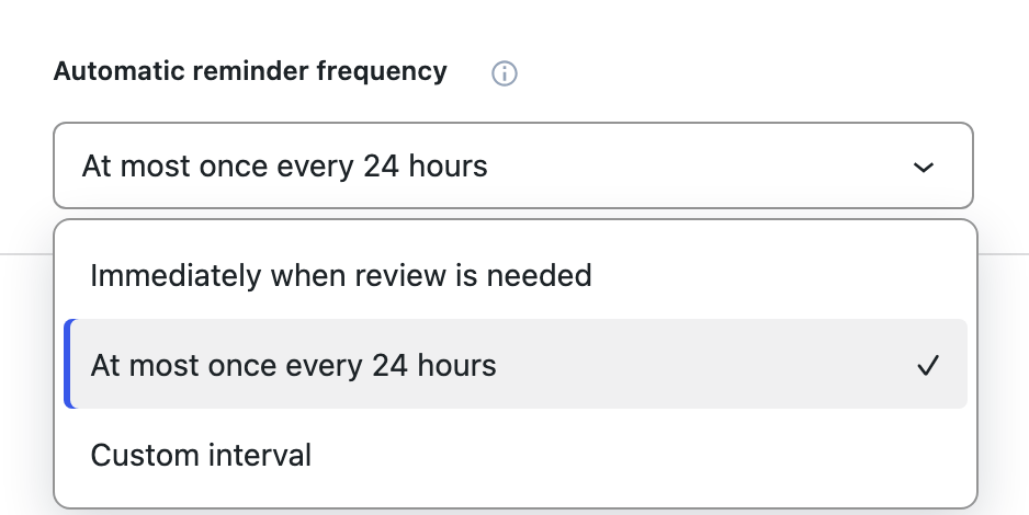 Automatic reminder frequency dropdown open with immediate review, once-every-24-hours, and custom interval options.