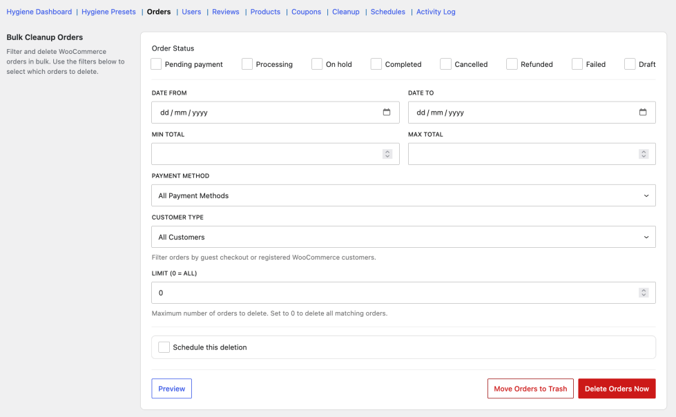 Orders tab with filter fields for order status, date range, order total, payment method, customer type, and batch limit, plus Preview, Move to Trash, Delete Orders Now, and Schedule this deletion sections.