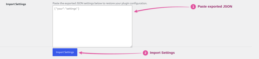 Import Settings section with pink arrows pointing to the JSON paste area and the Import Settings button.