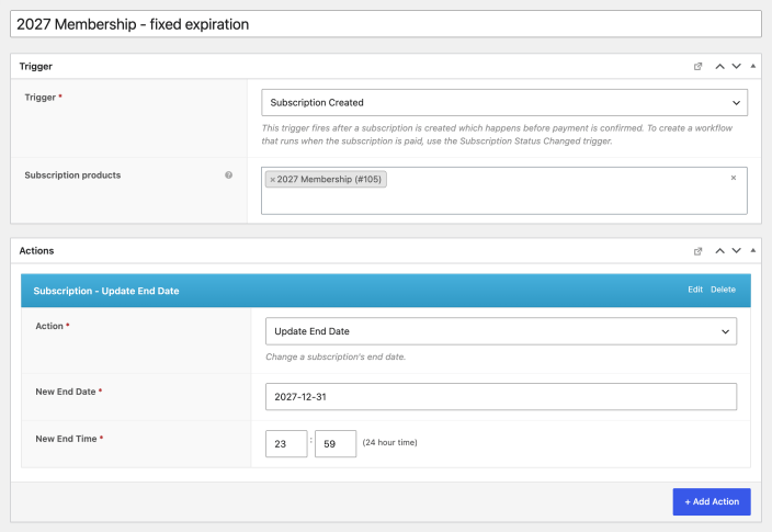 AutomateWoo workflow with the Subscription Created trigger for the 2027 Membership product and an Update End Date action set to December 31, 2027 at 23:59
