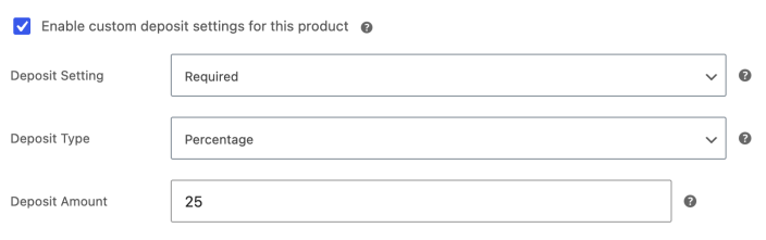 Custom product deposit settings enabled, with Deposit Setting Required, Deposit Type Percentage, and Deposit Amount 25.