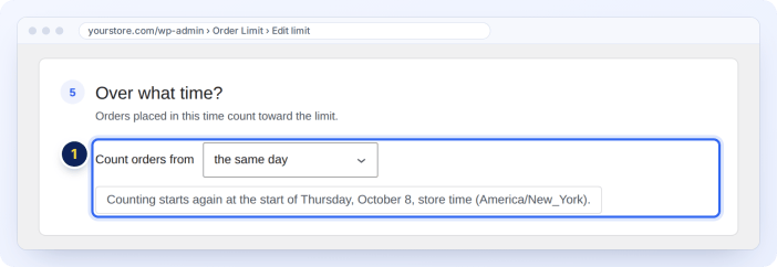 Choose the time a customer order limit covers: the same day, week, month, year, the last few days or two dates