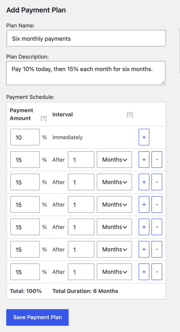 Add Payment Plan form for a plan named Six monthly payments: 10% paid immediately, then six payments of 15% one month apart, totaling 100% over 6 months