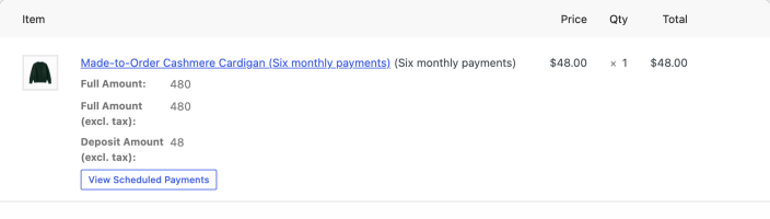 Order line item on the Six monthly payments plan showing the full amount and the deposit, with a View Scheduled Payments button