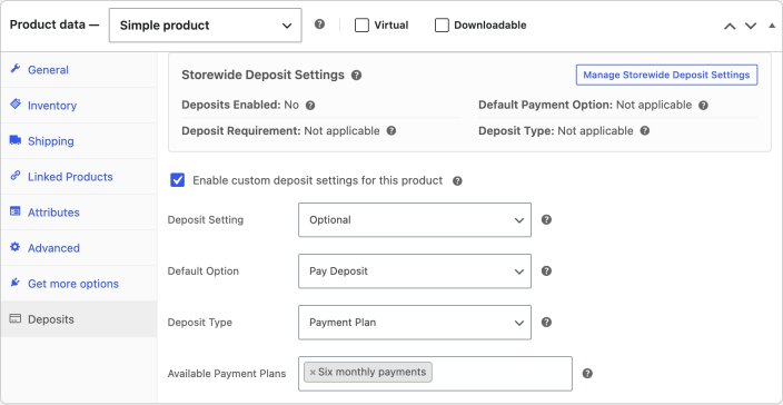 Deposits tab in Product data showing the storewide settings summary, with custom settings enabled for this product: Optional deposit, Pay Deposit by default, and the Six monthly payments plan