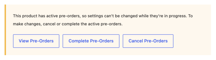 Notice that settings canโt be changed while the product has active pre-orders, with View, Complete and Cancel Pre-Orders buttons