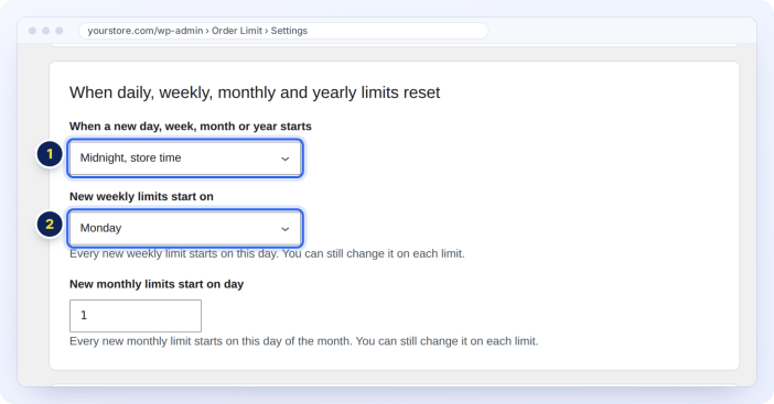 Choose when daily, weekly, monthly and yearly order limits reset