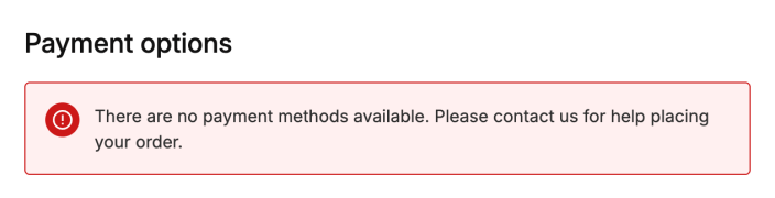 Block checkout Payment options section showing the notice: There are no payment methods available. Please contact us for help placing your order.