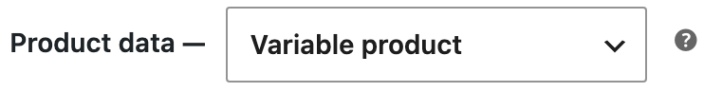 Product data dropdown with Variable product selected and help icon.