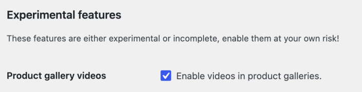 WooCommerce Experimental features showing Product gallery videos enabled.