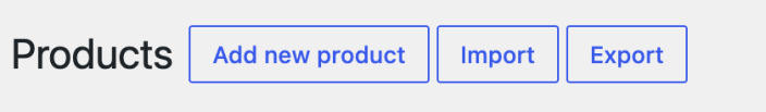 Products heading with Add new product, Import, and Export buttons